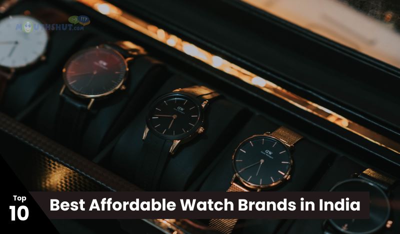 10 Best Affordable Watch Brands That Blend Style, Function & Value